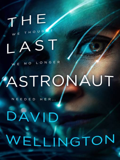 Title details for The Last Astronaut by David Wellington - Wait list